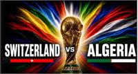 پیش بازی سوییس و الجزایر : مرحله یک شانزدهم جام جهانی 2026