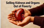 Bought Lives: How Poverty Drives the Global Trade in Kidneys and Other Human Organs