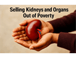 Bought Lives: How Poverty Drives the Global Trade in Kidneys and Other Human Organs