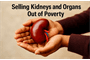 Bought Lives: How Poverty Drives the Global Trade in Kidneys and Other Human Organs